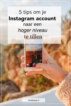 5 tips om je Instagram account naar een hoger niveau te tillen
